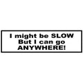 st-imightbeslow#1. I might Be Slow - Sticker